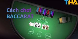 Cách đánh Baccarat dễ hiểu