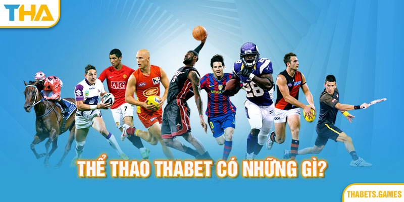 Các sản phẩm thể thao thabet hấp dẫn đến người chơi